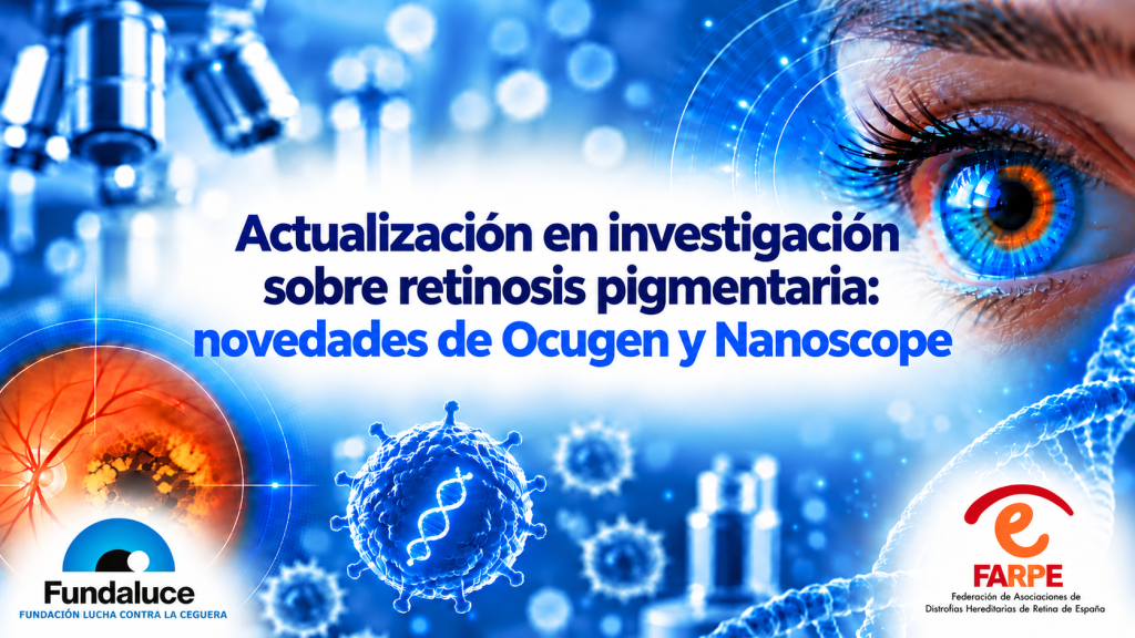 Actualización en investigación sobre retinosis pigmentaria: novedades de Ocugen y Nanoscope